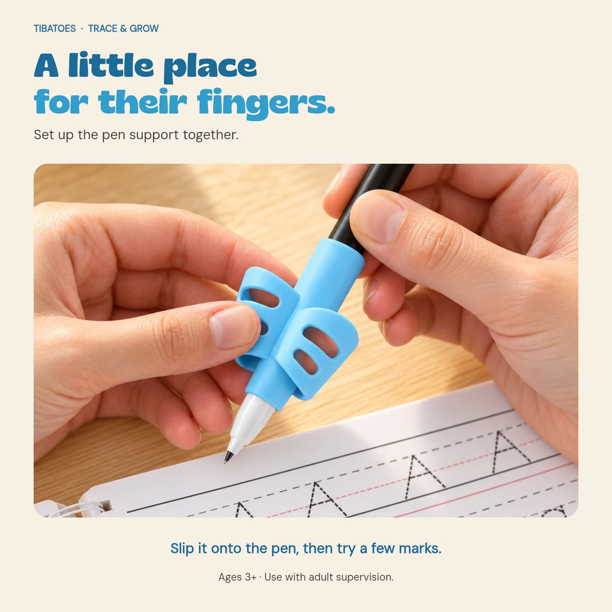 Hands demonstrating the pen support, with a reminder to use adult supervision.