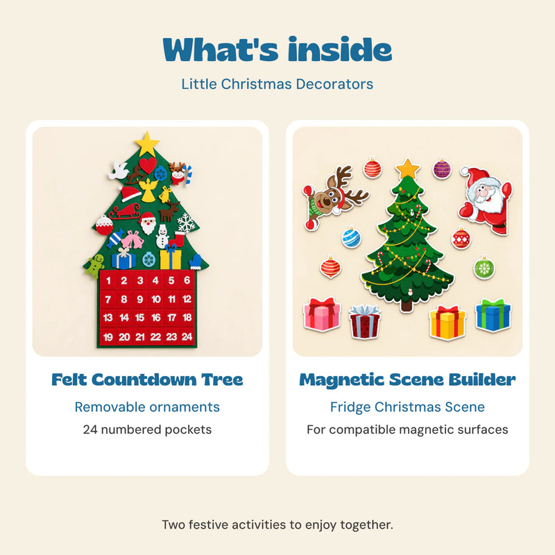 Little Christmas Decorators contents: one felt countdown tree with removable ornaments and one Fridge Christmas Scene magnet set.