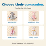 Four blanket choices: Pebble Grey elephant, Pink Cloud Plush bunny, Pink Unicorn and White Rabbit.